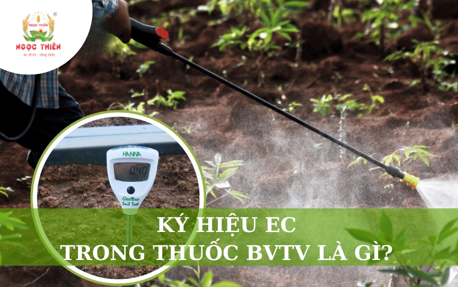 Ký Hiệu EC Trong Thuốc BVTV Là Gì?